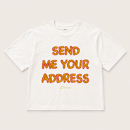 *SEND ME YOUR ADDRESS* Tee